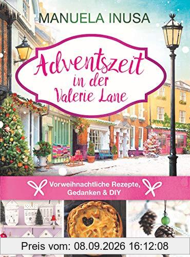 Adventszeit in der Valerie Lane: Vorweihnachtliche Rezepte, Gedanken und DIY