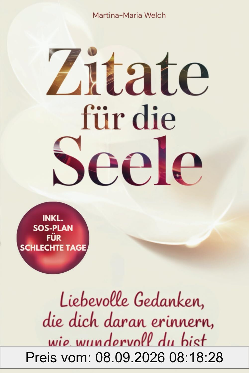 Zitate für die Seele: Liebevolle Gedanken, die dich daran erinnern, wie wundervoll du bist