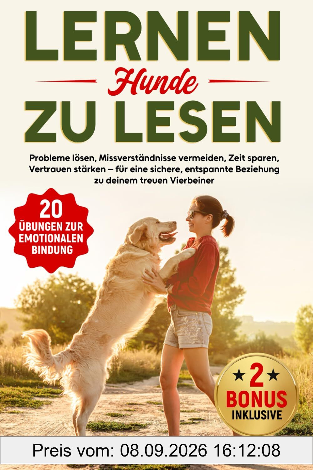 LERNEN HUNDE ZU LESEN: Probleme lösen, Missverständnisse vermeiden, Zeit sparen, Vertrauen stärken – für eine sichere, entspannte Beziehung zu deinem treuen Vierbeiner