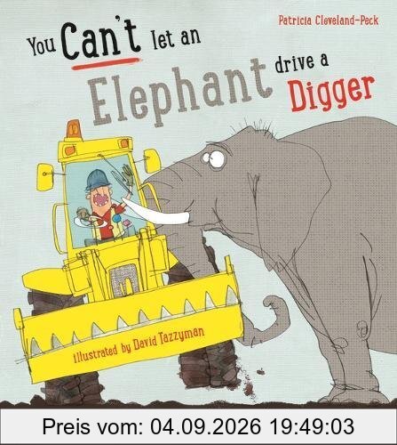 You Can't Let an Elephant Drive a Digger