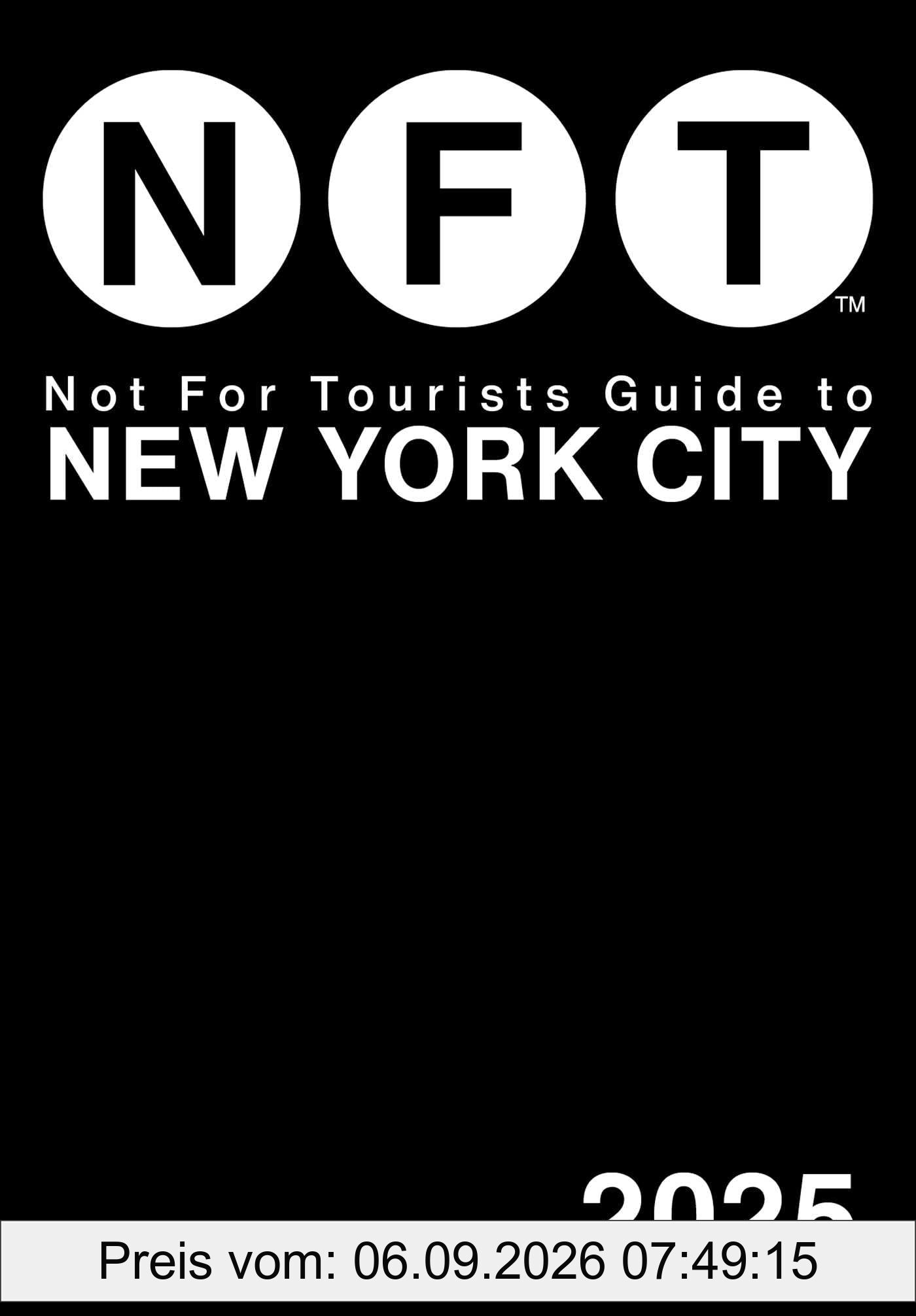 Not for Tourists Guide to New York City 2025