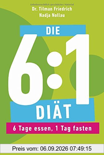 Die 6:1-Diät: 6 Tage essen, 1 Tag fasten