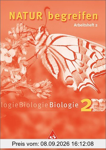 Natur begreifen Biologie - Ausgabe 2003: Arbeitsheft 2 (Teil 2) Lernstufe 8: Ein Lehr- und Arbeitsbuch. 7./8. Schuljahr