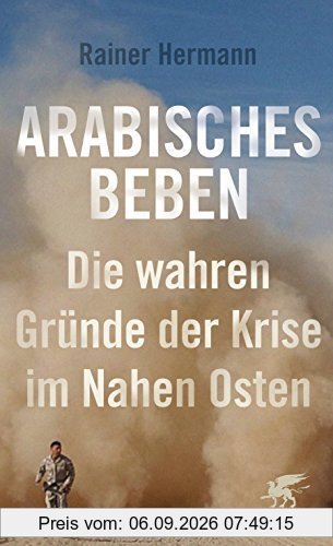 Arabisches Beben: Die wahren Gründe der Krise im Nahen Osten