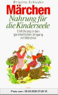 Märchen, Nahrung für die Kinderseele