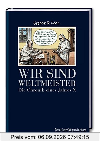 Wir sind Weltmeister: Die Chronik eines Jahres X