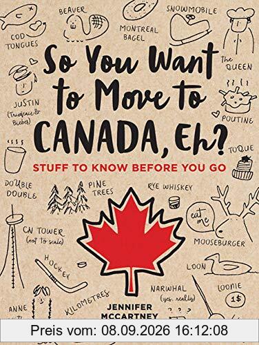 So You Want to Move to Canada, Eh?: Stuff to Know Before You Go