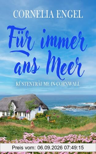 Für immer ans Meer - Küstenträume in Cornwall