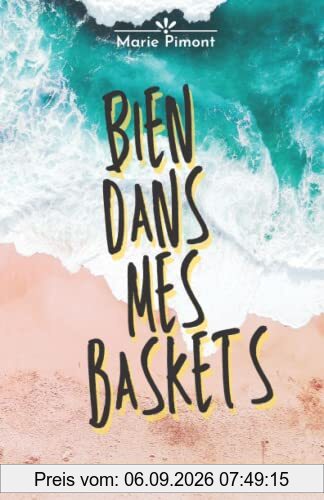Bien dans mes baskets: Roman d'aventure, roman Feel good, young adult, 13/16 ans.