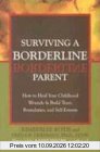 Surviving a Borderline Parent: How to Heal Your Childhood Wounds & Build Trust, Boundaries, and Self-Esteem: How to Heal Your Childhood Wounds and Build Trust, Boundaries and Self-esteem