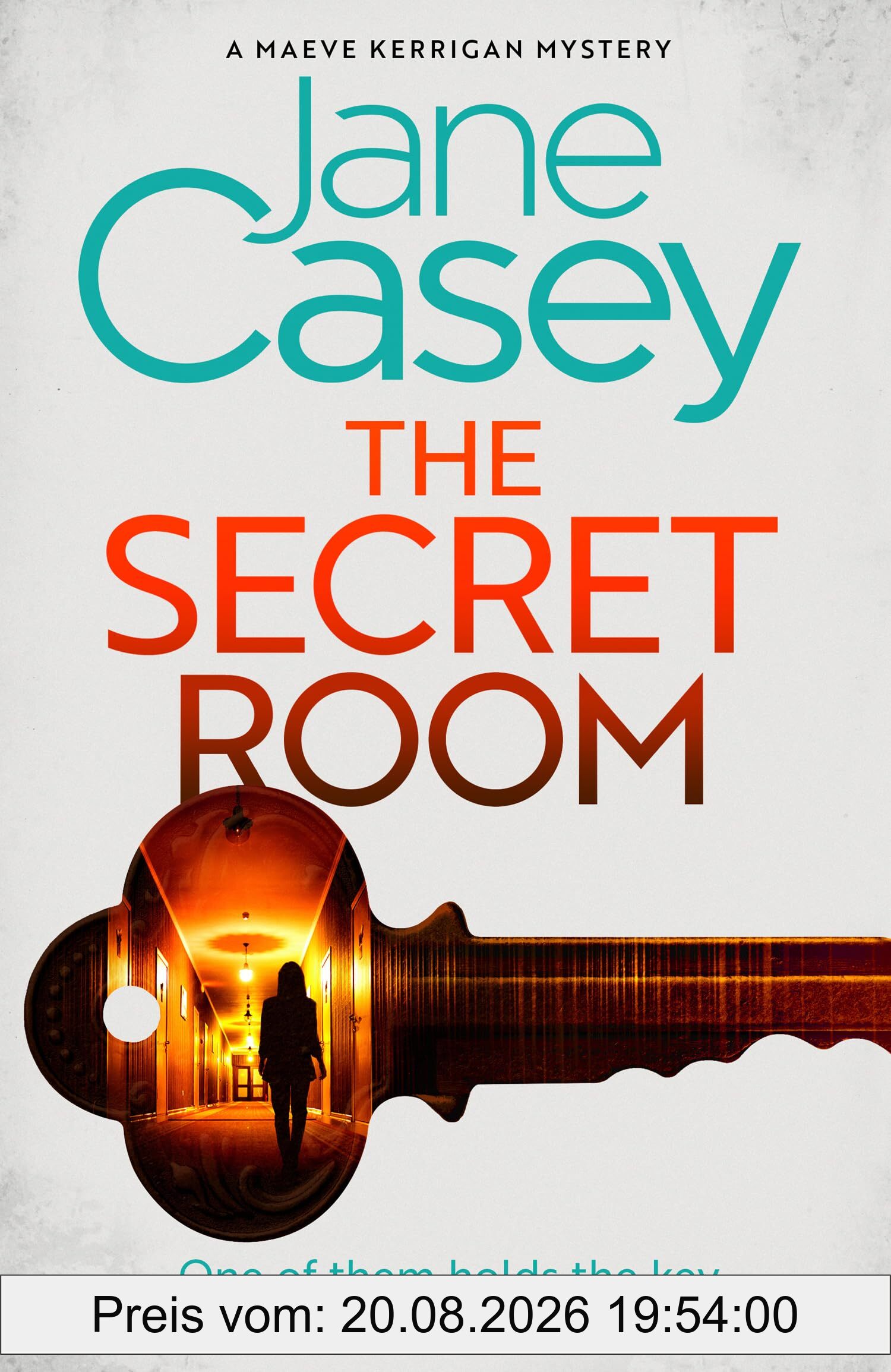 Jane Casey The Secret Room, The New Latest Thrilling Detective Crime Mystery Novel From The Top Ten Sunday Times Bestselling Author (Maeve Kerrigan)
