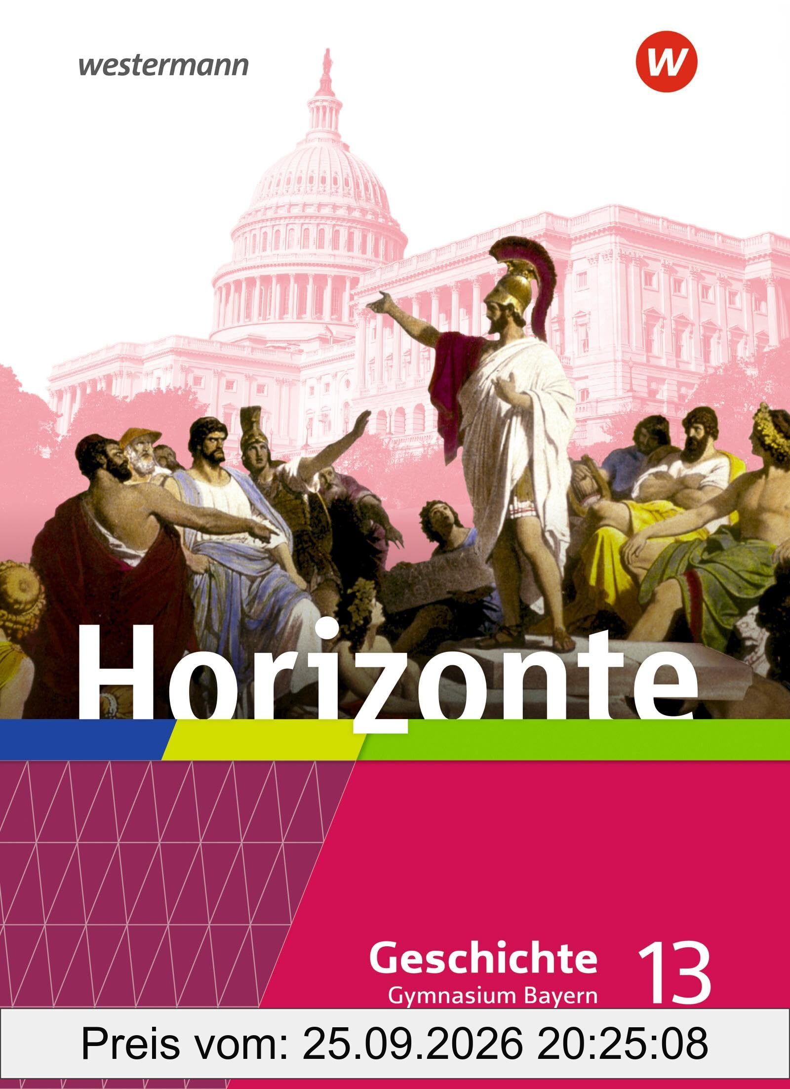 Horizonte - Geschichte für die Oberstufe in Bayern - Ausgabe 2023: Schulbuch 13