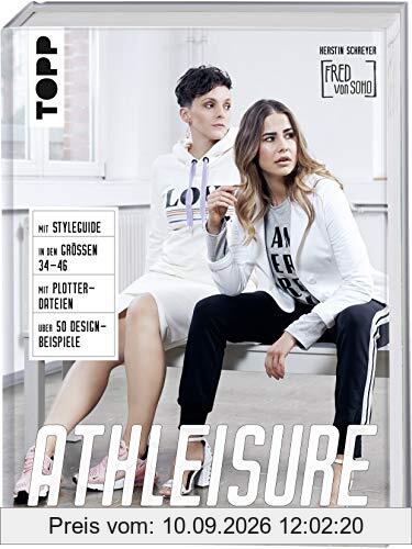 Athleisure: It-pieces aus Jersey, Sweat & Co. nähen. Mit Styleguide. In den Größen 34 - 48. Mit Schnittmusterbogen. Über 150 Designbeispiele