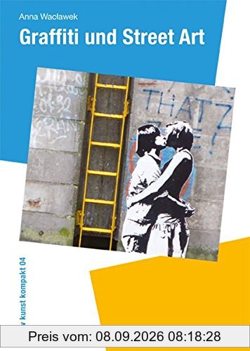 Graffiti und Street Art (dkv kunst kompakt)