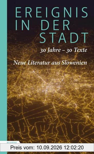 Ereignis in der Stadt: 30 Jahre – 30 Texte: Neue Literatur aus Slowenien