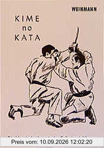 Kime-no-Kata: Die klassische japanische Selbstverteidigung (Fachbücher für Judo)