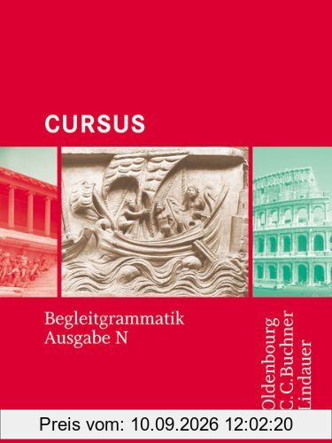 Cursus N: Cursus - Ausgabe N. Begleitgrammatik: Einbändiges Unterrichtswerk für Latein in Nordrhein-Westfalen