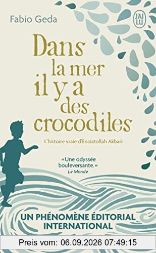 Dans la mer il y a des crocodiles : l'histoire vraie d'Enaiatollah Akbari