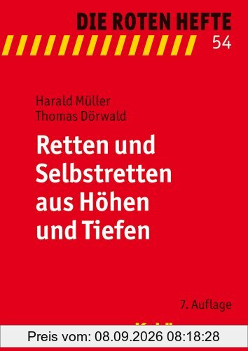 Retten und Selbstretten aus Höhen und Tiefen (Die Roten Hefte, Bd. 54)