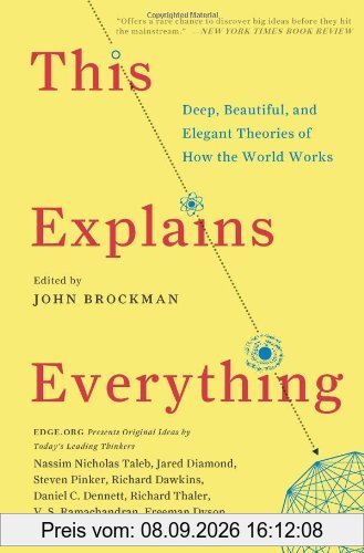 This Explains Everything: Deep, Beautiful, and Elegant Theories of How the World Works