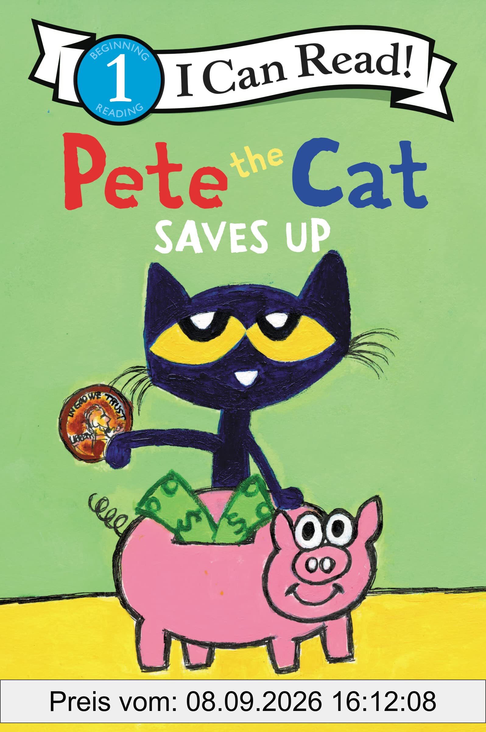 Pete the Cat Saves Up: Pete the Cat shovels snow and sells lemonade to earn a Sharkbot toy in this Level 1 I Can Read adventure (I Can Read Level 1)