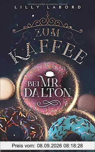 Zum Kaffee bei Mr. Dalton: Verwunschene Orte (Die Asperischen Magier, Band 4)