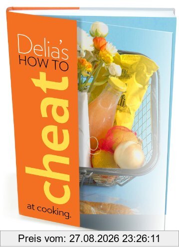 Delia's How To Cheat At Cooking