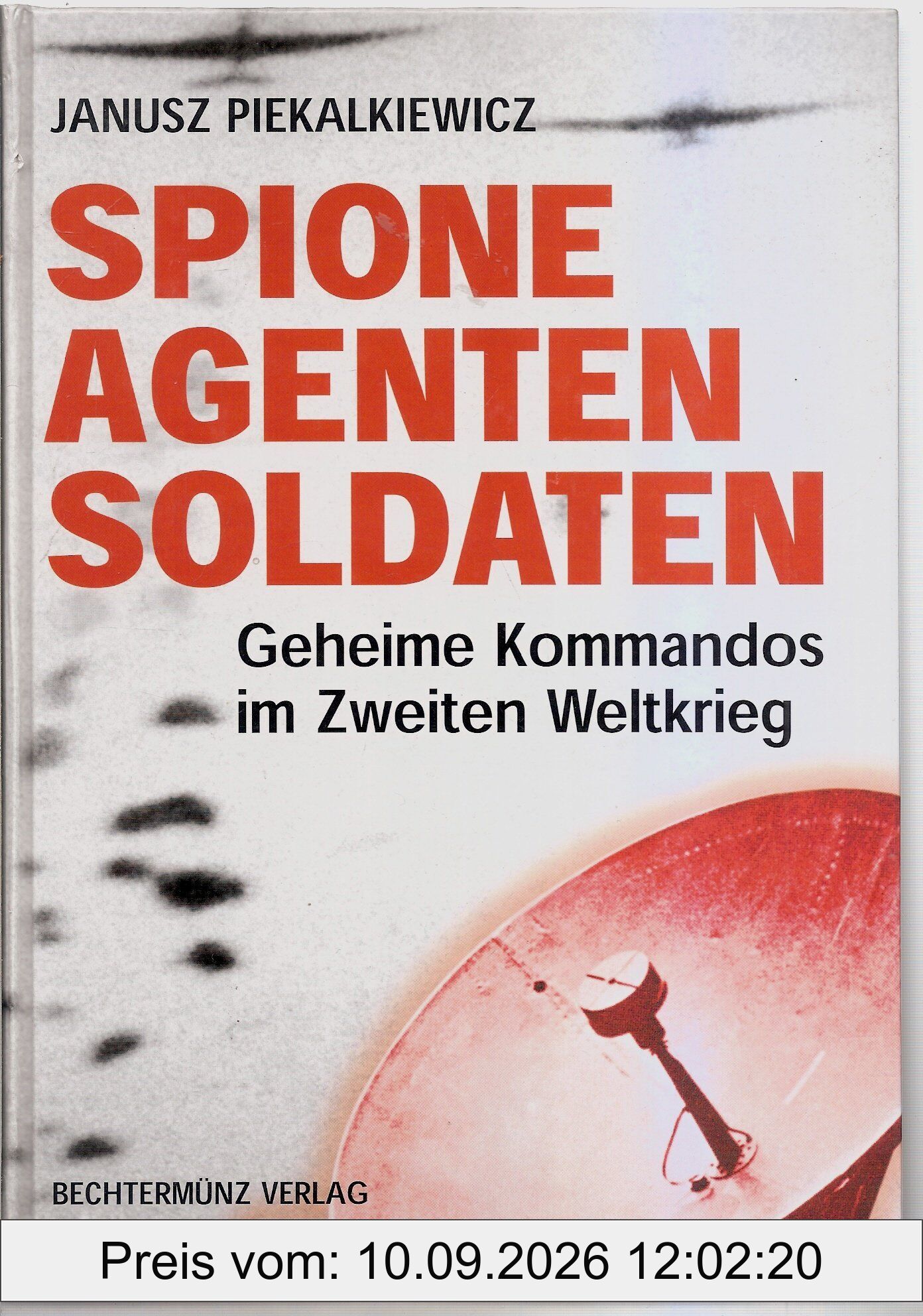 Spione, Agenten, Soldaten. Geheime Kommandos im Zweiten Weltkrieg