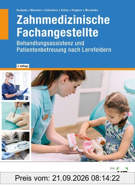 Zahnmedizinische Fachangestellte: Behandlungsassistenz und Patientenbetreuung nach Lernfeldern
