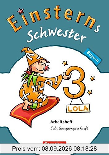 Einsterns Schwester - Sprache und Lesen - Bayern: 3. Jahrgangsstufe - Arbeitsheft Schulausgangsschrift