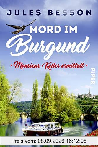 Mord im Burgund (Hausboot-Krimis 2): Monsieur Keller ermittelt