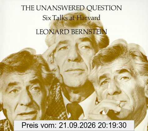 The Unanswered Question: Six Talks at Harvard (Charles Eliot Norton Lectures)