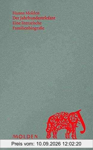 Der Jahrhundertelefant: Eine literarische Familienbiografie