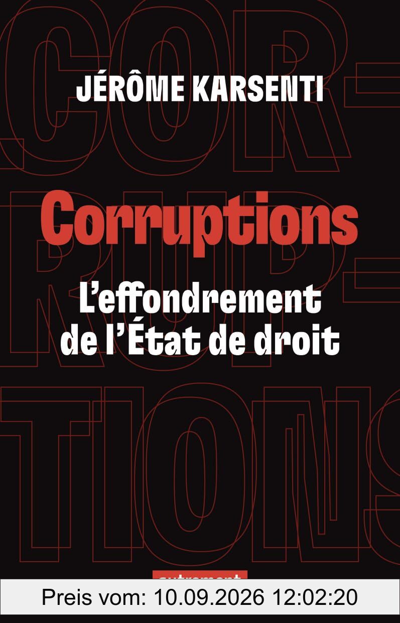 Corruptions : l'effondrement de l'Etat de droit