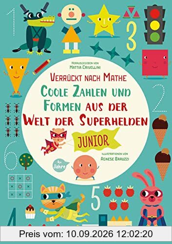 Coole Zahlen und Formen aus der Welt der Superhelden: Verrückt nach Mathe: Mit vielen fantastischen Stickern