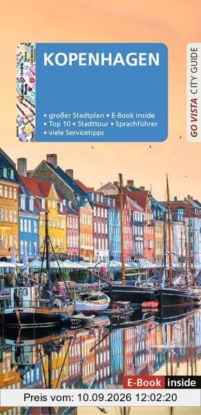 GO VISTA: Reiseführer Kopenhagen: Mit Faltkarte und E-Book inside (Go Vista City Guide)