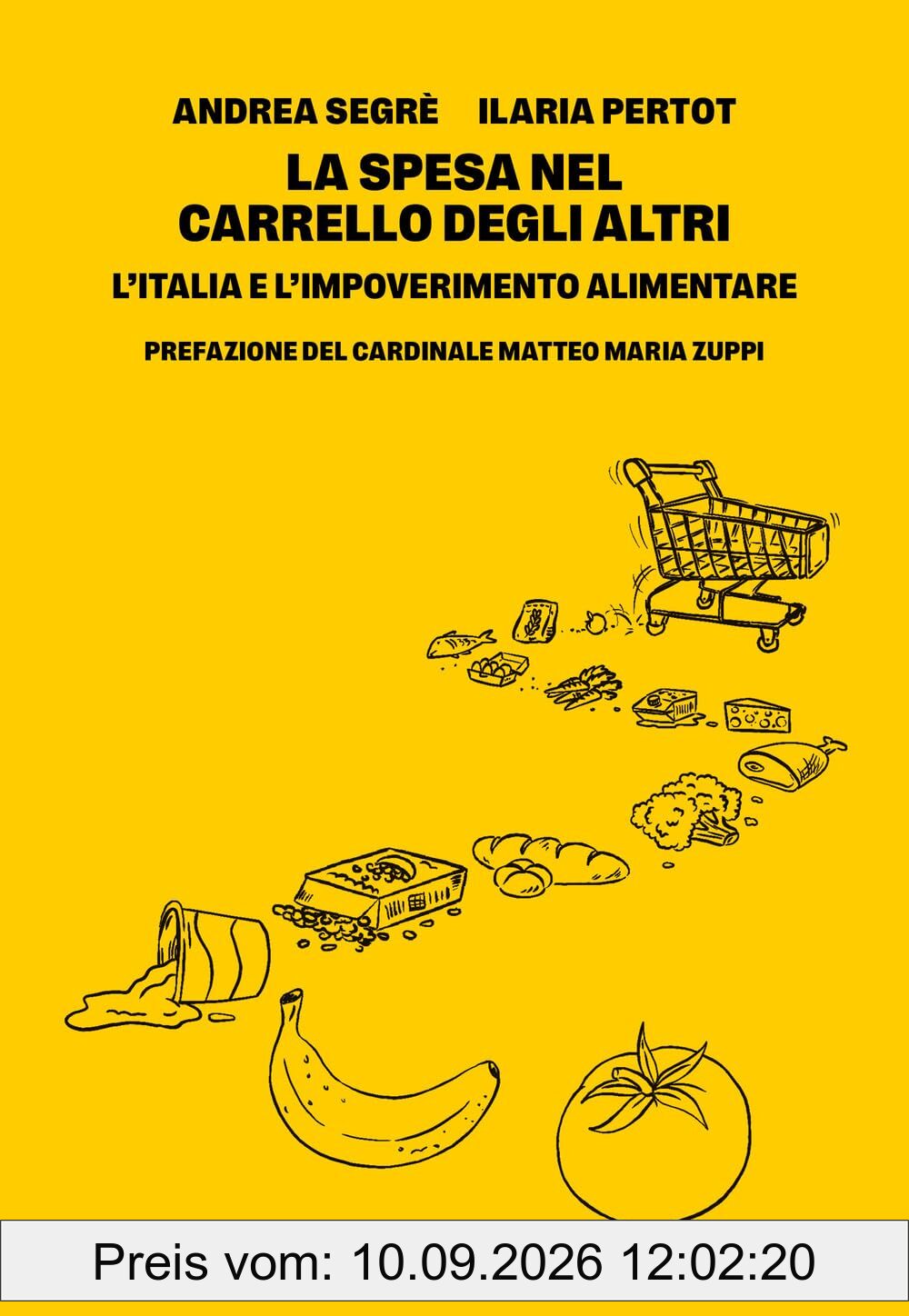 La spesa nel carrello degli altri. L'Italia e l'impoverimento alimentare