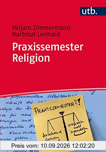 Praxissemester Religion: Handwerkszeug für Berufsanfängerinnen und Berufsanfänger