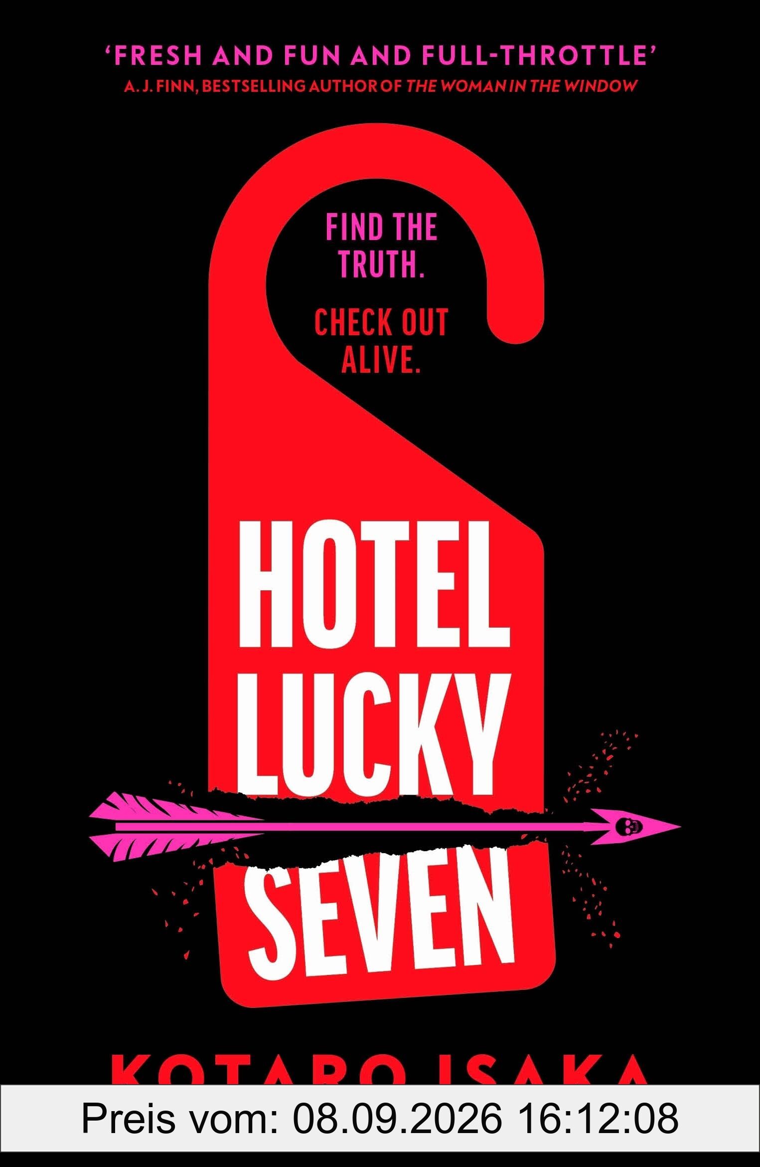 Hotel Lucky Seven: The action-packed thriller from the author of Bullet Train