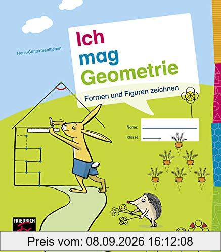 Ich mag Geometrie Band 1: Geometrische Formen und Figuren zeichnen