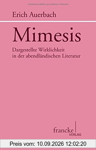 Mimesis: Dargestellte Wirklichkeit in der abendländischen Literatur