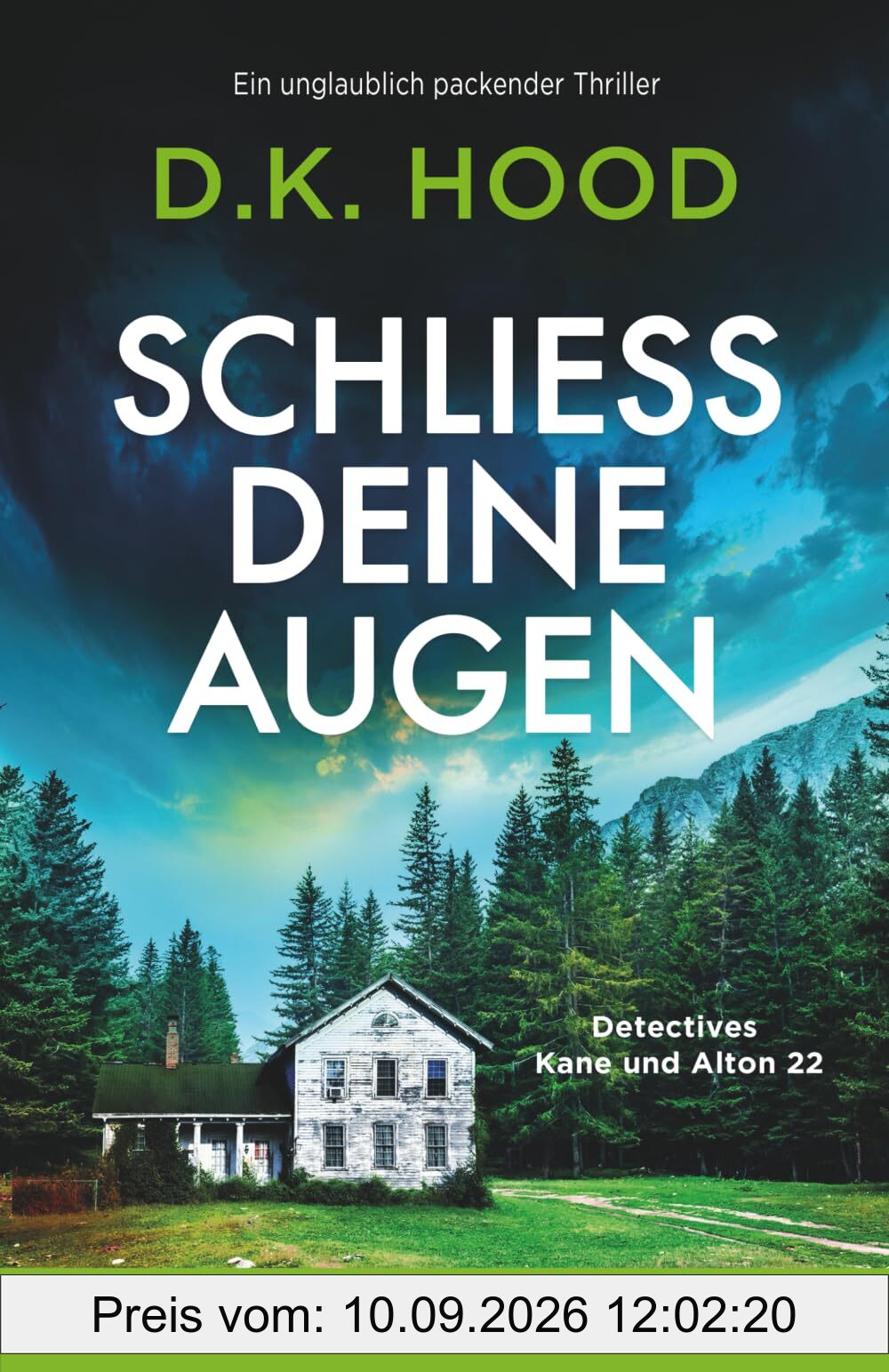 Schließ deine Augen: Ein unglaublich packender Thriller (Detectives Kane und Alton, Band 22)