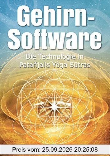 Gehirnsoftware: Die Technologie in Patanjalis Yoga Sutras