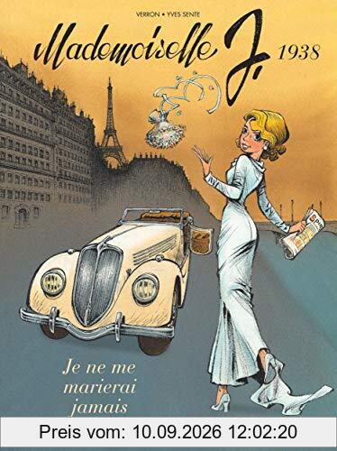 Mademoiselle J. Vol. 2. Je ne me marierai jamais : 1938