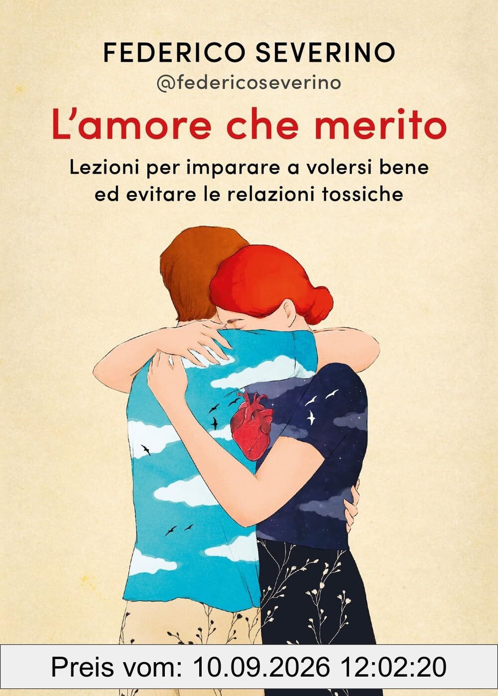 L'amore che merito. Lezioni per imparare a volersi bene ed evitare le relazioni tossiche (Varia)