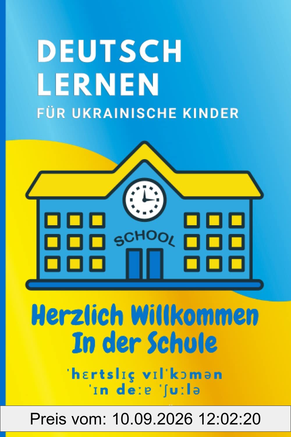 Deutsch Lernen Für Ukrainische Kinder: Deutsch lernen Thema Schule und Alltag