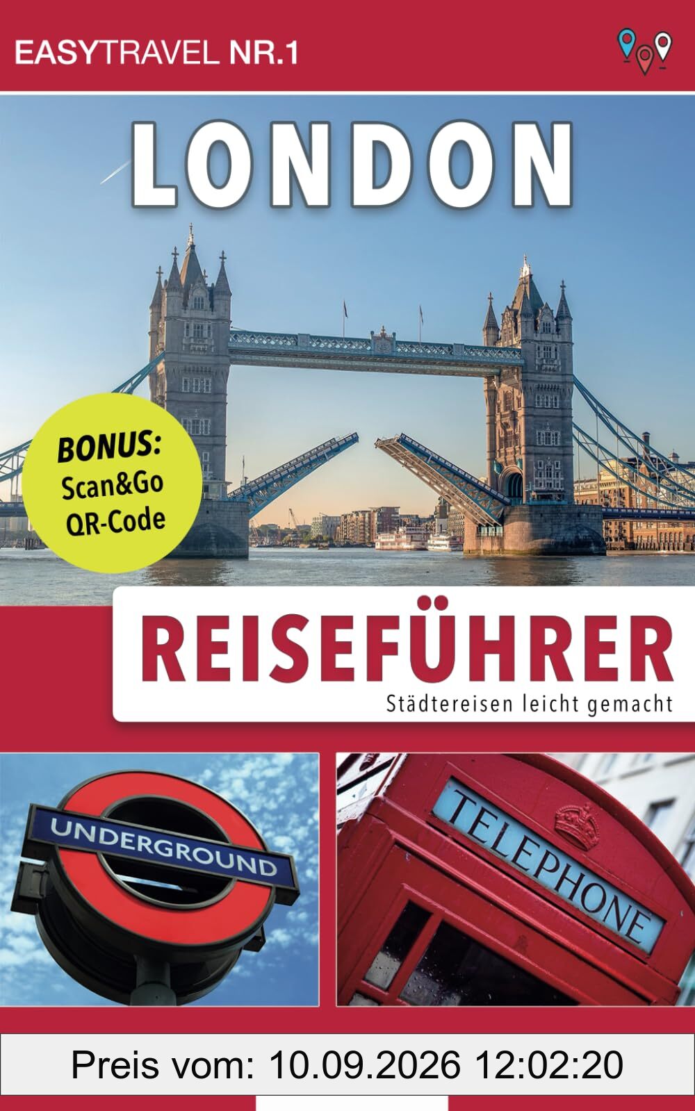 Reiseführer London: Städtereisen leicht gemacht – Bonus: Scan&Go QR-Code. Einfach Aktivitäten, Touren & Sehenswürdigkeiten per Smartphone buchen!