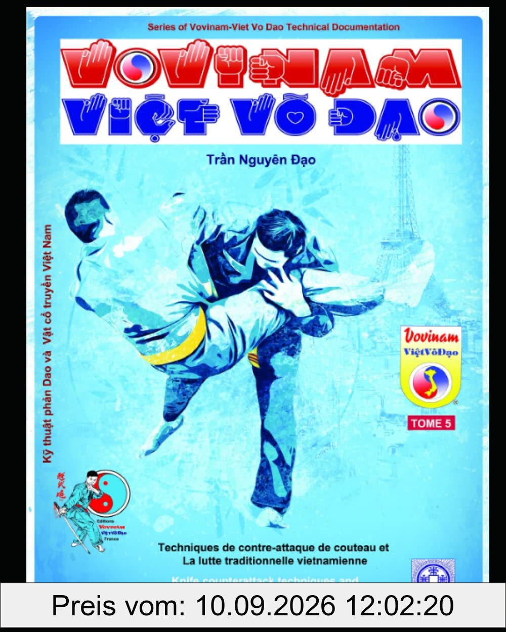 Techniques de contre-attaque de couteau et la lutte traditionnelle vietnamienne: Série de Cahier Technique du Vovinam-Viet Vo Dao – TOME 5