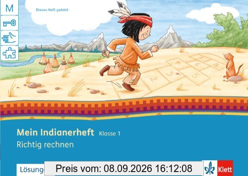 Mein Indianerheft / Richtig rechnen 1: Arbeitsheft 1. Schuljahr