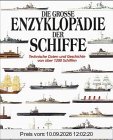 Die grosse Enzyklopädie der Schiffe. Technische Daten und Geschichte von über 1200 Schiffen